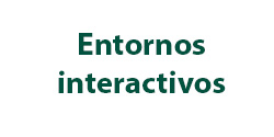 Entornos interactivos